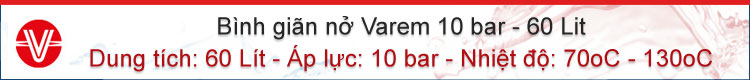 Bình giãn nở Varem 10 bar 60 lit.  Liên hệ: Huỳnh Anh - 0917804721