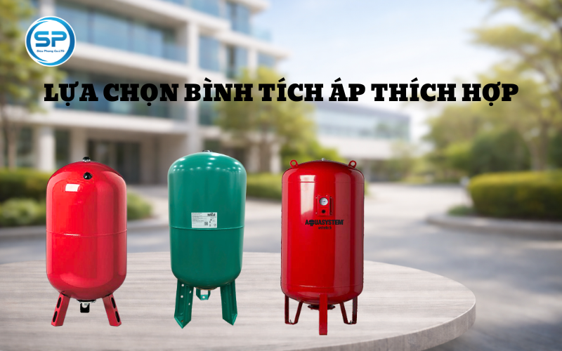 Cách Chọn Bình Tích Áp Phù Hợp Cho Hệ Thống Bơm Gia Đình